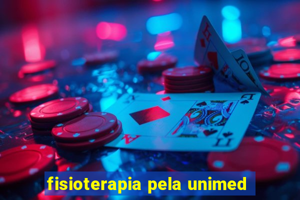 fisioterapia pela unimed